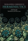 The Blackwell Companion to Hermeneutics - Book