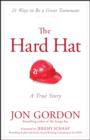 The Hard Hat : 21 Ways to Be a Great Teammate - eBook