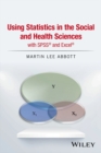 Using Statistics in the Social and Health Sciences with SPSS and Excel - eBook