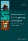 A Companion to the Anthropology of Religion - Book