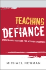 Teaching Defiance : Stories and Strategies for Activist Educators - Book