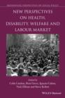 New Perspectives on Health, Disability, Welfare and the Labour Market - Book
