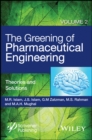 The Greening of Pharmaceutical Engineering, Theories and Solutions - eBook