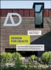 Design for Health : Sustainable Approaches to Therapeutic Architecture - Book