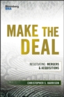Make the Deal : Negotiating Mergers and Acquisitions - Book