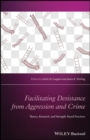 Facilitating Desistance from Aggression and Crime : Theory, Research, and Strength-Based Practices - Book