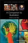 A Companion to Illustration : Art and Theory - Book