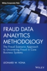 Fraud Data Analytics Methodology : The Fraud Scenario Approach to Uncovering Fraud in Core Business Systems - Book