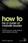 How to be a Nurse or Midwife Leader - Book