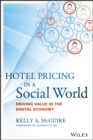 Hotel Pricing in a Social World : Driving Value in the Digital Economy - eBook