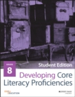Developing Core Literacy Proficiencies, Grade 8 - Book