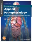 Fundamentals of Applied Pathophysiology : An Essential Guide for Nursing and Healthcare Students - Book