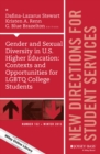 Gender and Sexual Diversity in U.S. Higher Education: Contexts and Opportunities for LGBTQ College Students : New Directions for Student Services, Number 152 - Book