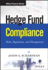 Hedge Fund Compliance : Risks, Regulation, and Management - Book