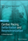 Cardiac Pacing, Defibrillation and Resynchronization : A Clinical Approach - Book