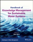 Handbook of Knowledge Management for Sustainable Water Systems - eBook