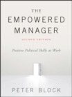 The Empowered Manager : Positive Political Skills at Work - eBook