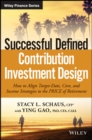Successful Defined Contribution Investment Design : How to Align Target-Date, Core, and Income Strategies to the PRICE of Retirement - eBook