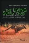 The LIVING Supply Chain : The Evolving Imperative of Operating in Real Time - Book