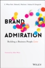 Brand Admiration : Building A Business People Love - Book