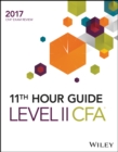 Wiley 11th Hour Guide for 2017 Level II CFA Exam - Book