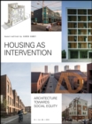 Housing as Intervention : Architecture towards social equity - eBook