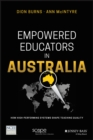 Empowered Educators in Australia : How High-Performing Systems Shape Teaching Quality - Book
