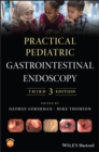 Practical Pediatric Gastrointestinal Endoscopy - Book