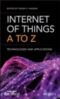 Internet of Things A to Z : Technologies and Applications - Book