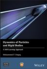 Dynamics of Particles and Rigid Bodies : A Self-Learning Approach - Book