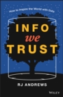 Info We Trust : How to Inspire the World with Data - Book
