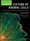 Freshney's Culture of Animal Cells : A Manual of Basic Technique and Specialized Applications - eBook