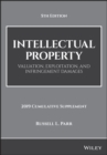 Intellectual Property, 2019 Cumulative Supplement : Valuation, Exploitation, and Infringement Damages, 2019 Cumulative Supplement - eBook