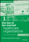 The Law of Tax-Exempt Healthcare Organizations, + website : 2019 Cumulative Supplement - Book