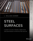 Steel Surfaces : A Guide to Alloys, Finishes, Fabrication, and Maintenance in Architecture and Art - eBook