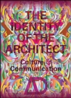 The Identity of the Architect : Culture and Communication - Book