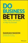 Do Business Better : Traits, Habits, and Actions To Help You Succeed - eBook