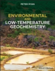 Environmental and Low-Temperature Geochemistry - eBook