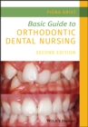 Basic Guide to Orthodontic Dental Nursing - Book