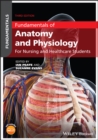 Fundamentals of Anatomy and Physiology : For Nursing and Healthcare Students - Book