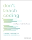 Don't Teach Coding : Until You Read This Book - Book