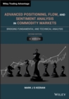 Advanced Positioning, Flow, and Sentiment Analysis in Commodity Markets : Bridging Fundamental and Technical Analysis - Book