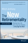 The New Retirementality : Planning Your Life and Living Your Dreams...at Any Age You Want - Book