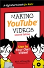 Making YouTube Videos : Star in Your Own Video! - Book