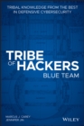 Tribe of Hackers Blue Team : Tribal Knowledge from the Best in Defensive Cybersecurity - Book