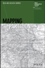 Mapping Partition : Politics, Territory and the End of Empire in India and Pakistan - Book