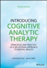 Introducing Cognitive Analytic Therapy : Principles and Practice of a Relational Approach to Mental Health - eBook