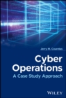 Cyber Operations : A Case Study Approach - eBook