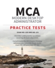 MCA Modern Desktop Administrator Practice Tests : Exam MD-100 and MD-101 - Book
