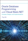 Oracle Database Programming with Visual Basic.NET : Concepts, Designs, and Implementations - Book